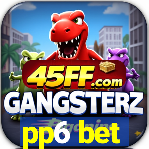 pp6 bet
